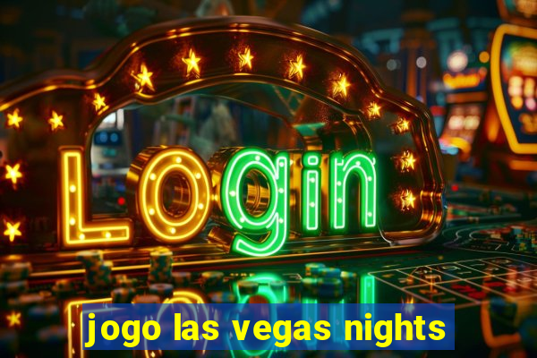 jogo las vegas nights